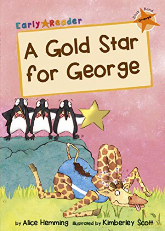 A Gold Star for George Early Reader Early Reader Orange Band: Orange Early Reader - Alice Hemming [KSIĄŻKA]