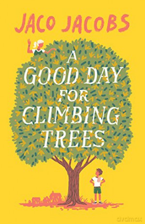 A Good Day for Climbing Trees - Jaco Jacobs [KSIĄŻKA]