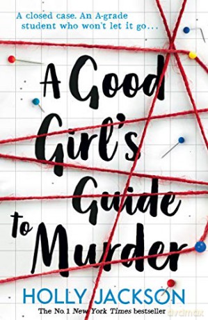 A Good Girl's Guide to Murder: Book 1 - Holly Jackson [KSIĄŻKA]