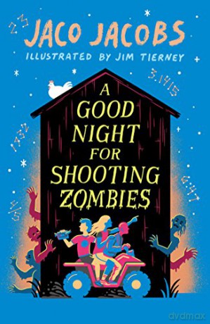 A Good Night for Shooting Zombies: with glow-in-the-dark cover - Jaco Jacobs [KSIĄŻKA]