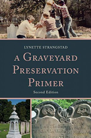 A Graveyard Preservation Primer American Association for State and Local History - Lynette Strangstad [KSIĄŻKA]