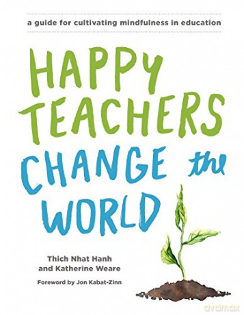 A Guide for Cultivating Mindfulness in Education - Thich Nhat Hanh;Katherine Weare [KSIĄŻKA]
