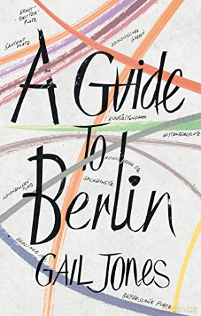 A Guide to Berlin: Gail Jones - Gail Jones [KSIĄŻKA]