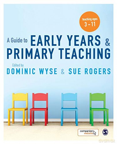 A Guide to Early Years and Primary Teaching - Dominic Wyse [KSIĄŻKA]