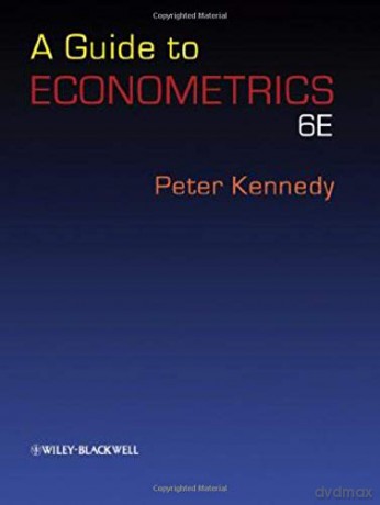 A Guide to Econometrics, 6th Edition - Peter Kennedy [KSIĄŻKA]