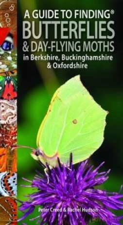 A Guide to Finding Butterflies and Day-Flying Moths in Berkshire, Buckinghamshire and Oxfordshire - Peter Creed [KSIĄŻKA]