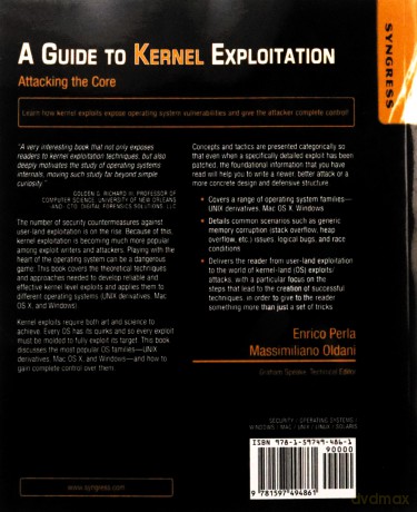 A Guide to Kernel Exploitation: Attacking the Core - Enrico Perla B.Sc. Computer Science University of Torino M.Sc. Computer Science Trinity College Dublin [KSIĄŻKA]