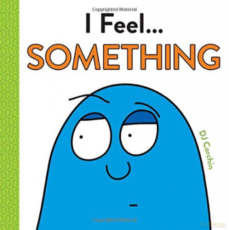 I Feel... Something - DJ Corchin [KSIĄŻKA]