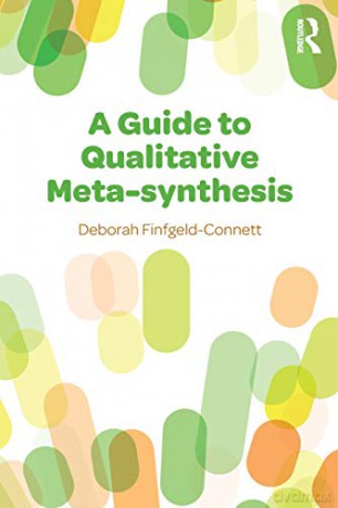 A Guide to Qualitative Meta-synthesis - Deborah Finfgeld-Connett [KSIĄŻKA]