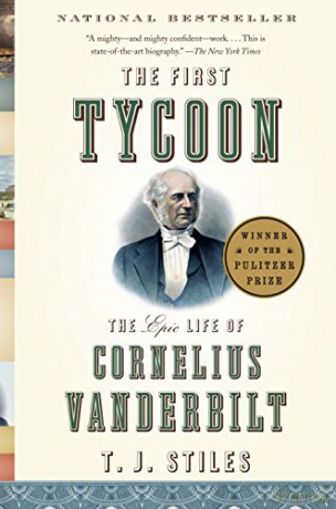 The First Tycoon: The Epic Life Of Cornelius Vanderbilt - T.J. Stiles [KSIĄŻKA]
