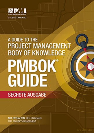 A guide to the Project Management Body of Knowledge PMBOK Guide: German version of: A guide to the Project Management Body of Knowledge: PMBOK guide - Project Management Institute [KSIĄŻKA]
