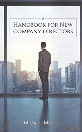 A Handbook for New Company Directors - Michael Moore [KSIĄŻKA]