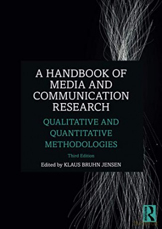 A Handbook of Media and Communication Research: Qualitative and Quantitative Methodologies - Klaus Bruhn Jensen [KSIĄŻKA]