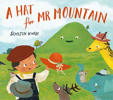 A Hat for Mr Mountain - Soojin Kwak [KSIĄŻKA]
