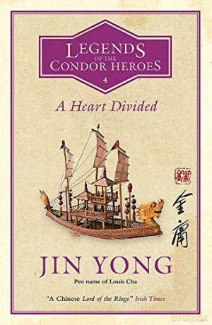 A Heart Divided: Legends of the Condor Heroes Vol. 4 - Jin Yong [KSIĄŻKA]