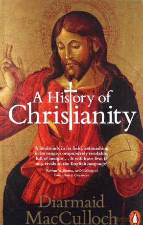 A History of Christianity - Diarmaid MacCulloch [KSIĄŻKA]