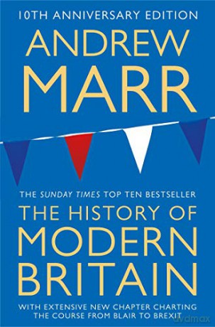 A History of Modern Britain - Andrew Marr [KSIĄŻKA]
