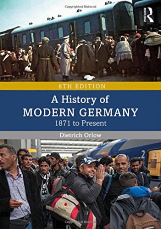 A History of Modern Germany: 1871 to Present - Dietrich Orlow [KSIĄŻKA]