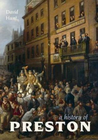 A History Of Preston - David Hunt [KSIĄŻKA]