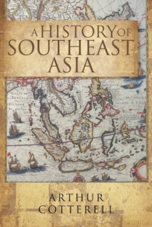 A History Of South East Asia, - Arthur Cotterell [KSIĄŻKA]