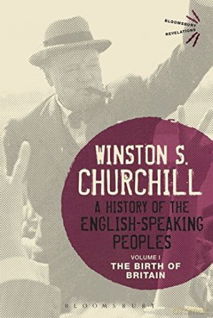 A History of the English-Speaking Peoples Volume I: 1 Bloomsbury Revelations - Sir Winston S. Churchill [KSIĄŻKA]