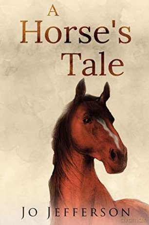 A Horse's Tale - Jo Jefferson [KSIĄŻKA]
