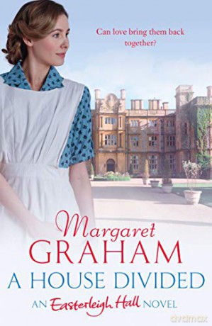 A House Divided: An Easterleigh Hall Novel - Margaret Graham [KSIĄŻKA]