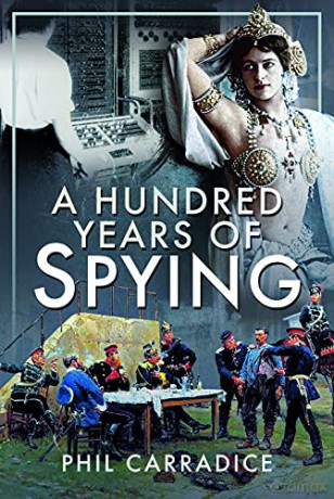 A Hundred Years of Spying - Phil Carradice [KSIĄŻKA]
