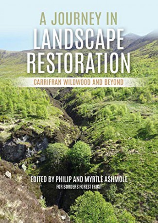 A Journey in Landscape Restoration: Carrifran Wildwood and Beyond - Philip Ashmole [KSIĄŻKA]