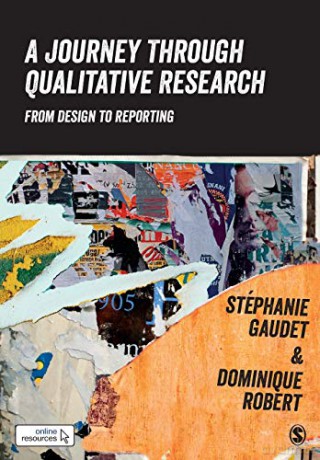 A Journey Through Qualitative Research: From Design to Reporting - Stéphanie Gaudet [KSIĄŻKA]