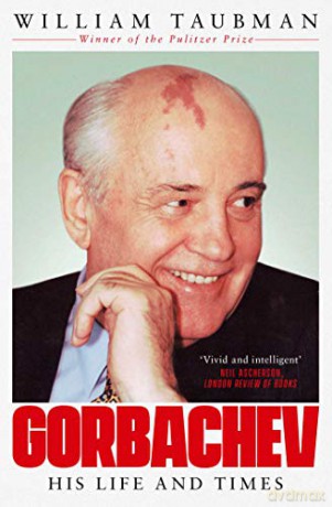 Gorbachev: The Man And His Era - William Taubman [KSIĄŻKA]
