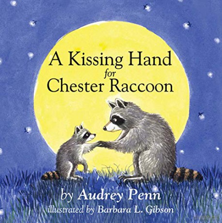 A Kissing Hand for Chester Raccoon The Kissing Hand Series - Audrey Penn [KSIĄŻKA]