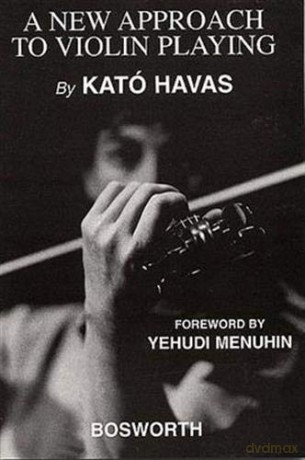 A New Approach to Violin Playing - Kato Havas [KSIĄŻKA]