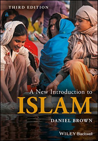 A New Introduction to Islam, 3rd Edition - Daniel W. Brown [KSIĄŻKA]