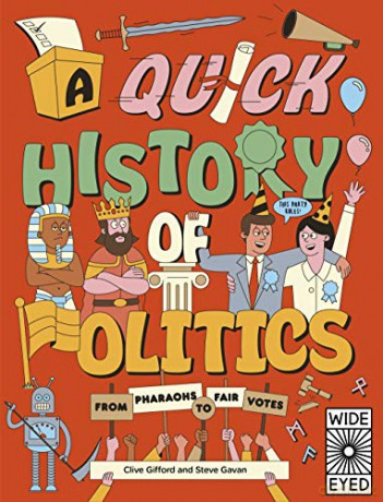 A Quick History of Politics: From Pharaohs to Fair Votes Quick Histories - Clive Gifford [KSIĄŻKA]
