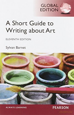 A Short Guide to Writing About Art, Global Edition - Sylvan Barnet [KSIĄŻKA]