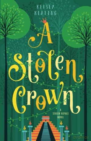 A Stolen Crown: Volume 2 Stolen Royals - Kelsey Keating [KSIĄŻKA]