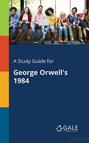 A Study Guide for George Orwell's 1984 - Cengage Learning Gale [KSIĄŻKA]