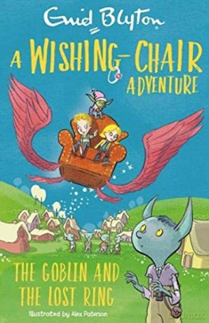 A Wishing-Chair Adventure: The Goblin and the Lost Ring: Colour Short Stories The Wishing-Chair - Enid Blyton [KSIĄŻKA]