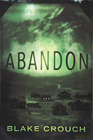 Abandon - Blake Crouch [KSIĄŻKA]
