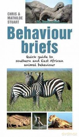 Behaviour Briefs: Quick Guide To Southern And East African Mammal Behaviour (Quick Id Guides) - Chris Stuart [KSIĄŻKA]