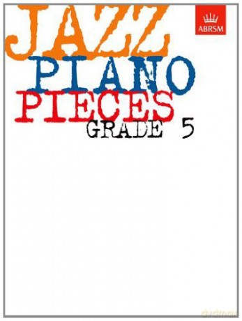Abrsm Jazz Piano: Pieces Grade 5 - Sheet Music [KSIĄŻKA]