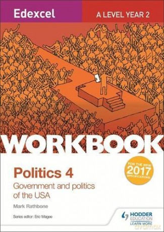 Edexcel A-Level Politics Workbook 4: Government And Politics Of The Usa (Edexcel A/Level Politics Wkbk) - Mark Rathbone [KSIĄŻKA]
