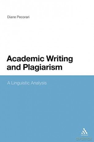 Academic Writing and Plagiarism: A Linguistic Analysis - Diane Pecorari [KSIĄŻKA]