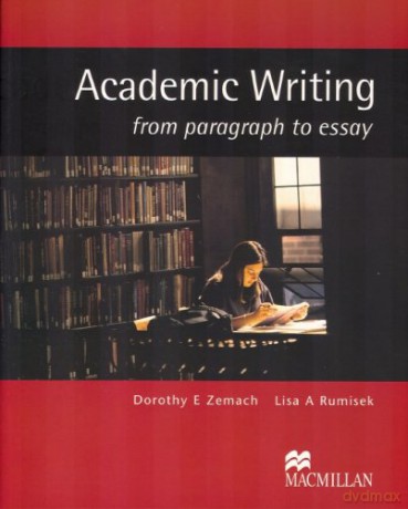 Academic Writing Student's Book: From paragraph to essay - Dorothy Zemach [KSIĄŻKA]