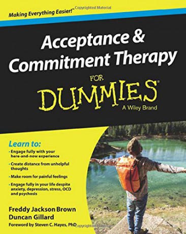 Acceptance and Commitment Therapy For Dummies - Dr Freddy Jackson Brown [KSIĄŻKA]
