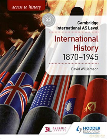 Access to History for Cambridge International AS Level: International History 1870-1945 - David Williamson [KSIĄŻKA]
