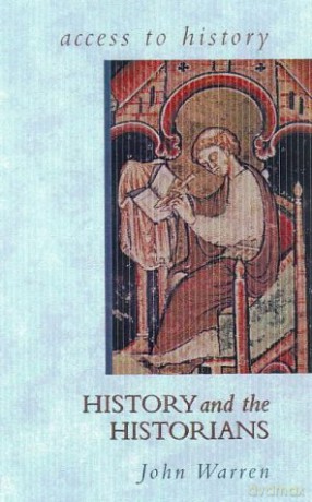 Access To History: History and the Historians - John Warren [KSIĄŻKA]