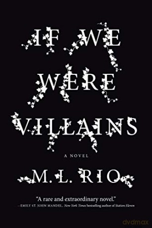 If We Were Villains - M. L. Rio [KSIĄŻKA]