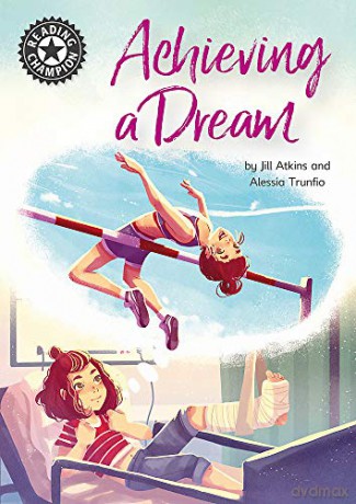 Achieving a Dream: Independent Reading 18 Reading Champion - Jill Atkins [KSIĄŻKA]